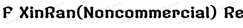 F XinRan(Noncommercial) Regular字体转换